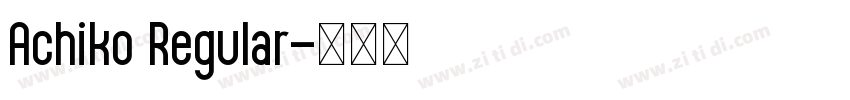 Achiko Regular字体转换 Achiko Regular字体转换